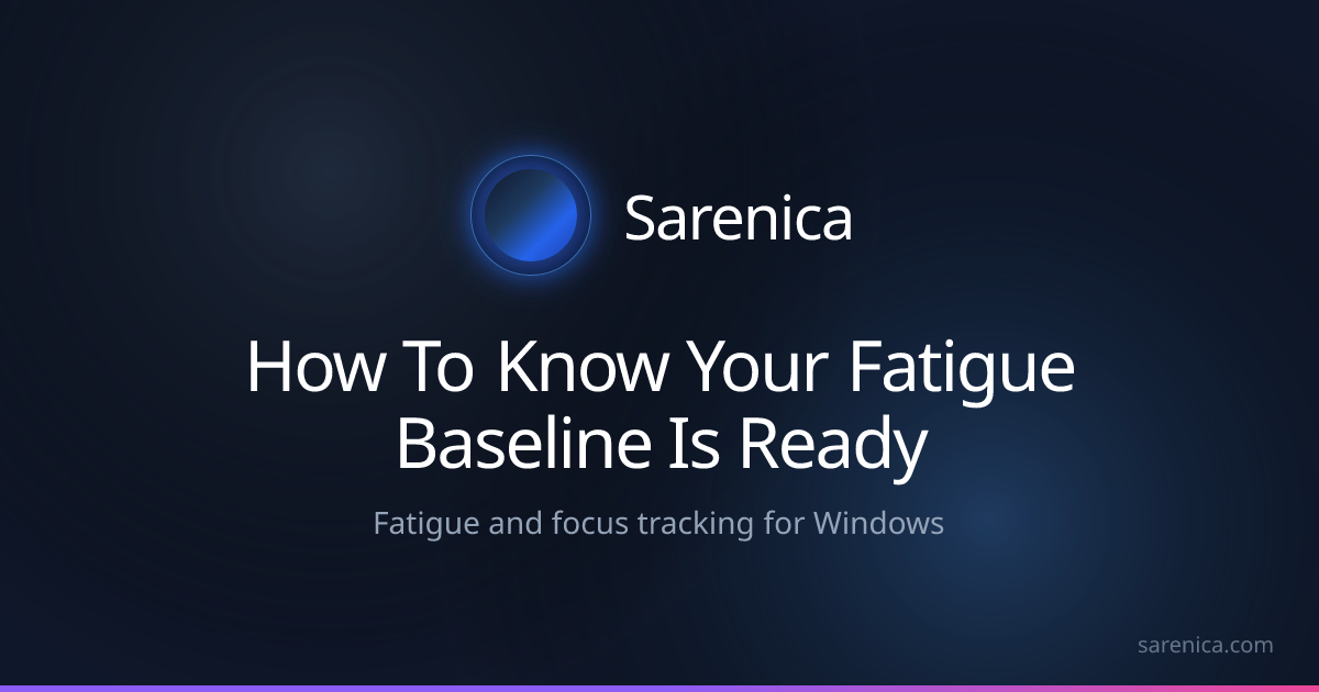How To Know Your Fatigue Baseline Is Ready