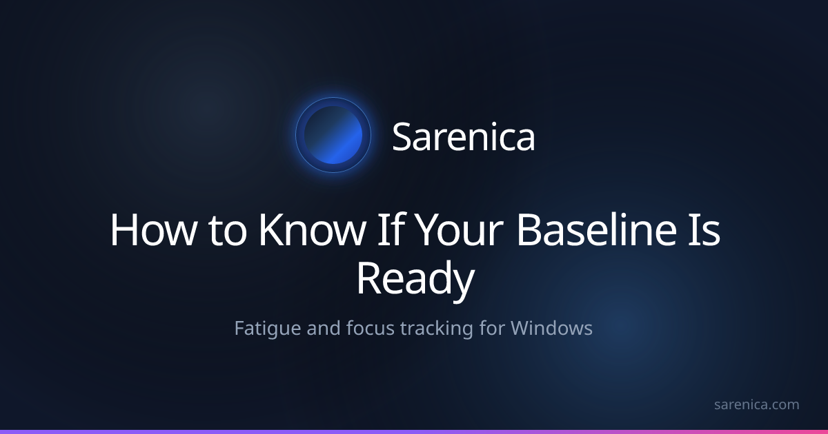 How to Know If Your Baseline Is Ready